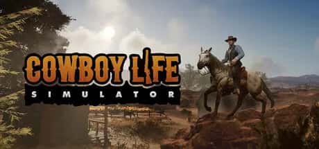 西部牛仔的一生/牛仔生活模拟器 Cowboy Life Simulato游戏封面